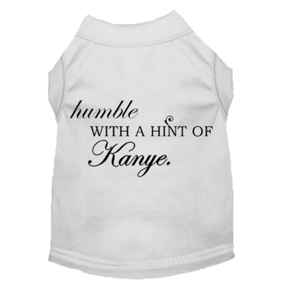 Humble with a Hint of Kanye - Dog Tee / Dress